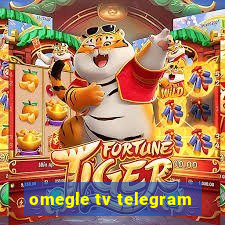 omegle tv telegram